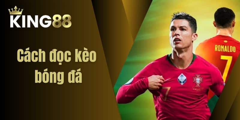 Cách đọc kèo bóng đá